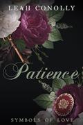 Patience: Enemies to Lovers Historical Regency Romance Novel (Symbols of Love #2) by Leah Conolly