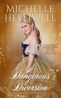 A Dangerous Diversion (Scandalous Spinsters #1) by Michelle Helliwell
