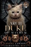 Archduke of Mayhem (The Royals of Forsyth University #4.5) by Angel Lawson