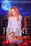 Feline the Pressure by Lacey Carter Andersen, L.A. Boruff