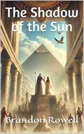 The Shadow of the Sun by Brandon Rowell