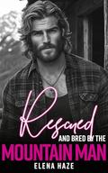 Rescued and Bred by the Mountain Man (The Men of Granite Peak #1) by Elena Haze