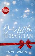 Our Little Sebastian by Myf Wren
