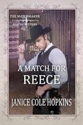 A Match for Reece: The Matchmaker - Agatha Returns by Janice Cole Hopkins