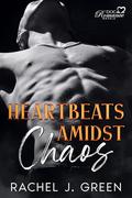 Heartbeats Amidst Chaos, Part 4 (Part #4) by Rachel J. Green
