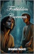 Forbidden Currents by Brandon Rowell