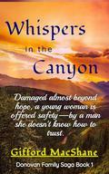Whispers in the Canyon (Donovan Family Saga #1) by Gifford MacShane