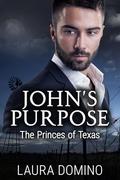 John's Purpose: Christian Romantic Suspense Novel (The Princes of Texas #1) by Laura Domino
