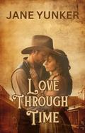 Love Through Time by Jane Yunker