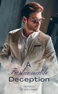 A Fashionable Deception: A Contemporary M/M Steamy Romance Novella by Sera Taíno