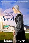 The Amish Mother's Secret (Amish Adoption #1) by Diane Craver
