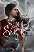 Soul of Smoke (Dragonsworn #1) by Caitlyn McFarland