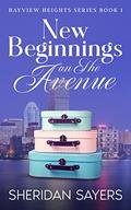 New Beginnings on The Avenue (Bayview Heights #1) by Sheridan Sayers