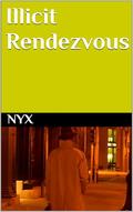 Illicit Rendezvous by Nikki Hunter
