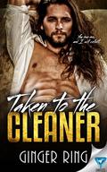 Taken to the Cleaner by Ginger Ring