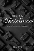His For Christmas by Lea Rose