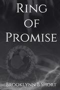 Ring of Promise by Brooklynn B. Short
