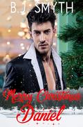 Merry Christmas Daniel: A sweet MM romance novella by B.J. Smyth