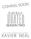 Hunted Season Two: A Dark MMF Age-Gap Romance by Xavier Neal