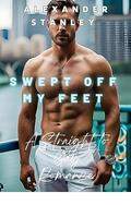 Swept Off My Feet (Straight to Gay in a Blink #7) by Alexander Stanley
