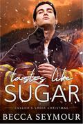 Tastes Like Sugar by Becca Seymour