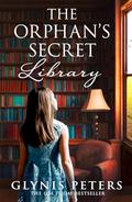 The Orphan’s Secret Library by Glynis Peters