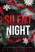Silent Night (Twisted Holidays #1) by M.L. Philpitt