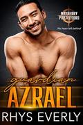 Guardian Azrael (Mayberry Protectors #5) by Rhys Everly