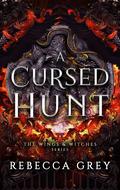 A Cursed Hunt (The Wings & Witches Series #1) by Rebecca Grey