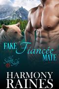 Fake Fiancée Mate by Harmony Raines