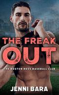 The Freak Out (Boston Revs Three Outs #5) by Jenni Bara