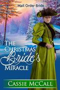 The Christmas Bride’s Miracle by Cassie McCall