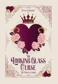 The Looking-Glass Curse: The Complete Series by Eva Chase