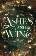 Ashes and Wine by May Sage