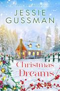 Christmas Dreams (Mistletoe Meadows Christmas Romance) Book 4 by Jessie Gussman