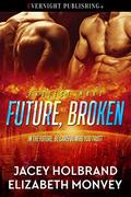Future, Broken (Project Mars #1) by Elizabeth Monvey