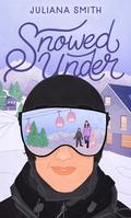 Snowed Under (Aspen Peaks #2) by Juliana Smith
