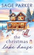 The Christmas Lake House by Sage Parker