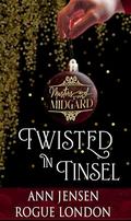 Twisted in Tinsel by Rogue London