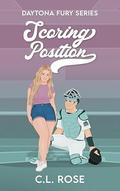 Scoring Position (Daytona Fury #2) by C.L. Rose