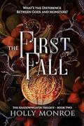The First Fall by Holly Monroe
