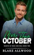 More Than October: The Road to Rocktoberfest 2023 (Hearts of Rock and Roll #2) by Blake Allwood