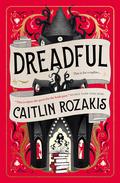 Dreadful by Caitlin Rozakis