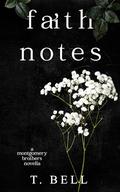 Faith Notes (Montgomery Brothers #4) by T. Bell