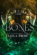 Bones (The Four #4) by Layla Frost