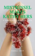 Mistrinsel Makes Kathy Hers: A Tinsel Come to Life Sapphic Erotica by Sierra Smut