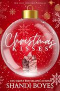 Christmas Kisses: Two Christmas Ravenshoe Novellas by Shandi Boyes