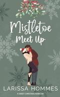 Mistletoe Meet Up by Larissa Hommes
