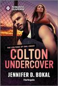 Colton Undercover (The Coltons of Owl Creek #11) by Jennifer D. Bokal