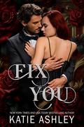 Fix You (The Irish Rogues #3) by Katie Ashley